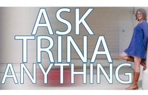 Ask Trina Anything